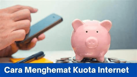 Tips Menghemat Kuota Internet: Maksimalkan Penggunaan Jaringan Seluler Anda